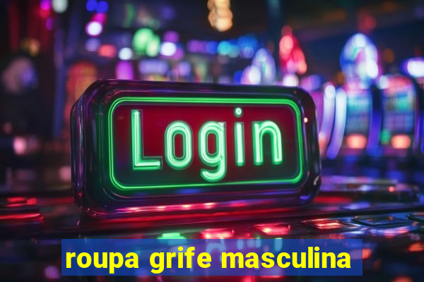 roupa grife masculina